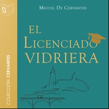 El licenciado vidriera - Dramatizado