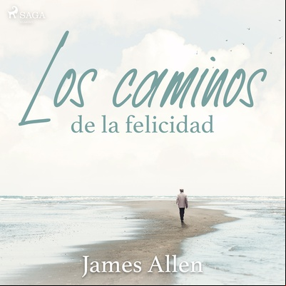 Los caminos de la felicidad