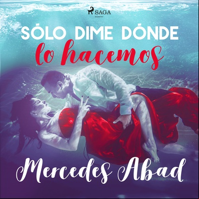 Sólo dime dónde lo hacemos