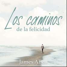 Los caminos de la felicidad