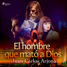 El hombre que mató a Dios